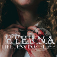 EternA - Lifeless. Loveless. (Explicit)