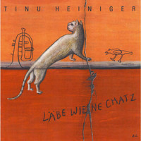 Tinu Heiniger - Läbe wie ne Chatz