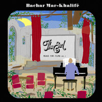 Bachar Mar-Khalifé - The End - Music for Films, Vol. 1