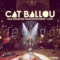Cat Ballou - Das kölsche Tauschkonzert - Live