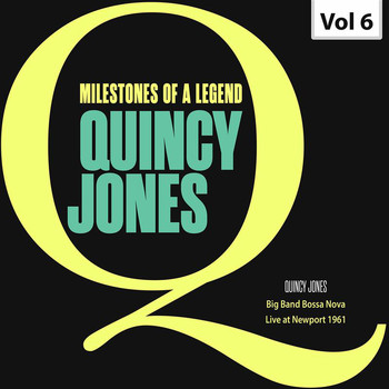 Quincy Jones - Milestones of a Legend. Quincy Jones, Vol. 6