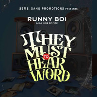 RunnyBoi - They Must To Hear Word