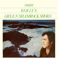 Paddy Reilly - Green Shamrock Shore
