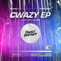 Alex Wellmann - Cwazy EP
