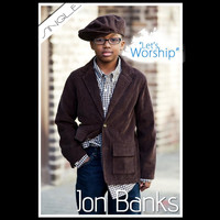Jon Banks - "Let's Worship"
