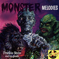 Frankie Stein and His Ghouls - Monster Melodies