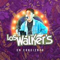 Los Walkers - Walkers en Concierto (En Vivo)