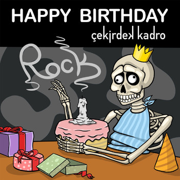 Çekirdek Kadro - Happy Birthday (Rock)