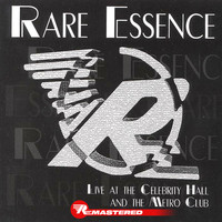 Rare Essence - Live at The Celebrity Hall and The Metro Club (Live Remastered 2022)