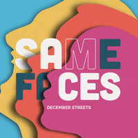 December Streets - Same Faces