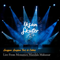 Iksan Skuter - Live From Monumen Mandala Makassar