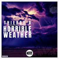 Thierry D - Horrible Weather