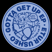 Etur Usheo - Gotta Get Up EP