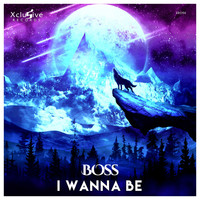 Boss - I Wanna Be