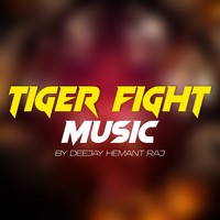 DeeJay Hemant Raj - Tiger Fight Music