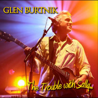 Glen Burtnik - The Trouble With Sally