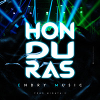 Endry Music - Honduras (feat. Minayapunto5) (Explicit)