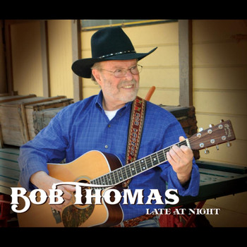 Bob Thomas - Late At Night