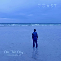 Coast - On This Day (Acoustic Version)