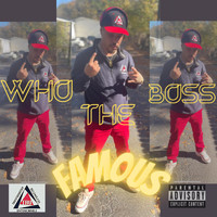Famous - WHO THE BOSS (Explicit)