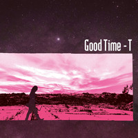 Good Time T - Good Time T