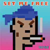 Roge - Set Me Free