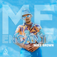 Mike Brown - Me Encanta