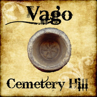 Vago - Cemetery Hill