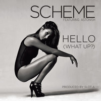Scheme - Hello (What Up)[feat. Astonish]