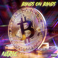 Narie - Bands On Bands (Explicit)