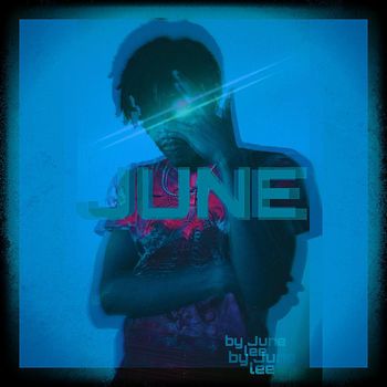 June Lee - JUNE (Explicit)