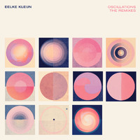 Eelke Kleijn - Oscillations (The Remixes)