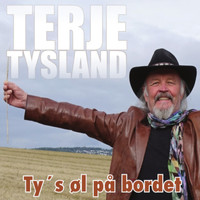 Terje Tysland - Ty's Øl På Bordet