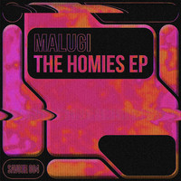 Malugi - The Homies