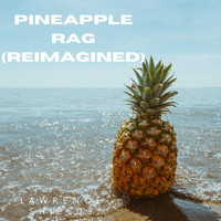 Lawrence Shields - Pineapple Rag (Reimagined)