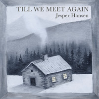 Jesper Hansen - Till We Meet Again