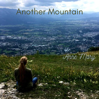 Anne Mary - Another Mountain