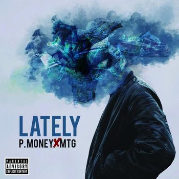 P money - Lately (Explicit)