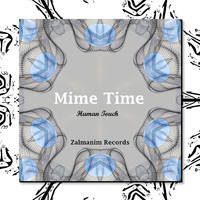 Mime Time - Human Touch