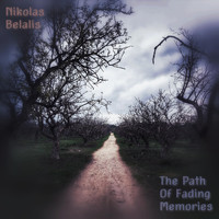 Nikolas Belalis - The Path of Fading Memories