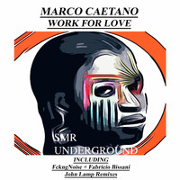 Marco Caetano - Work For Love E.P
