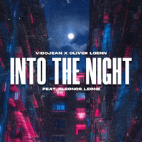 Vidojean X Oliver Loenn - Into the Night (feat. Eleonor Leone)