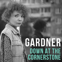 Gardner - Down at the Cornerstone