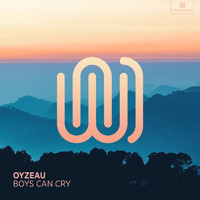 Oyzeau - Boys Can Cry