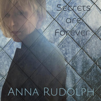 Anna Rudolph - Secrets Are Forever