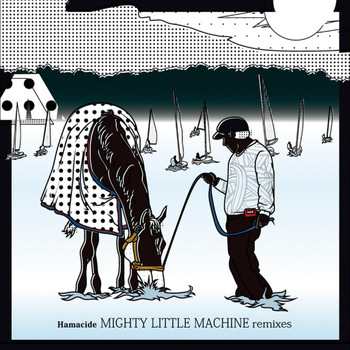 Hamacide - Mighty Little Machine Remixes