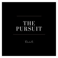 Ellis - The Pursuit
