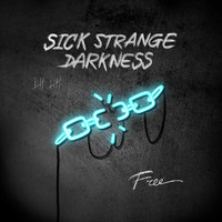 Sick Strange Darkness - Free