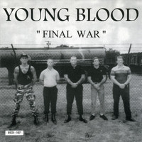 Young Blood - Final War (Explicit)