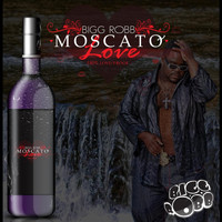 Bigg Robb - Moscato Love (The Remix)